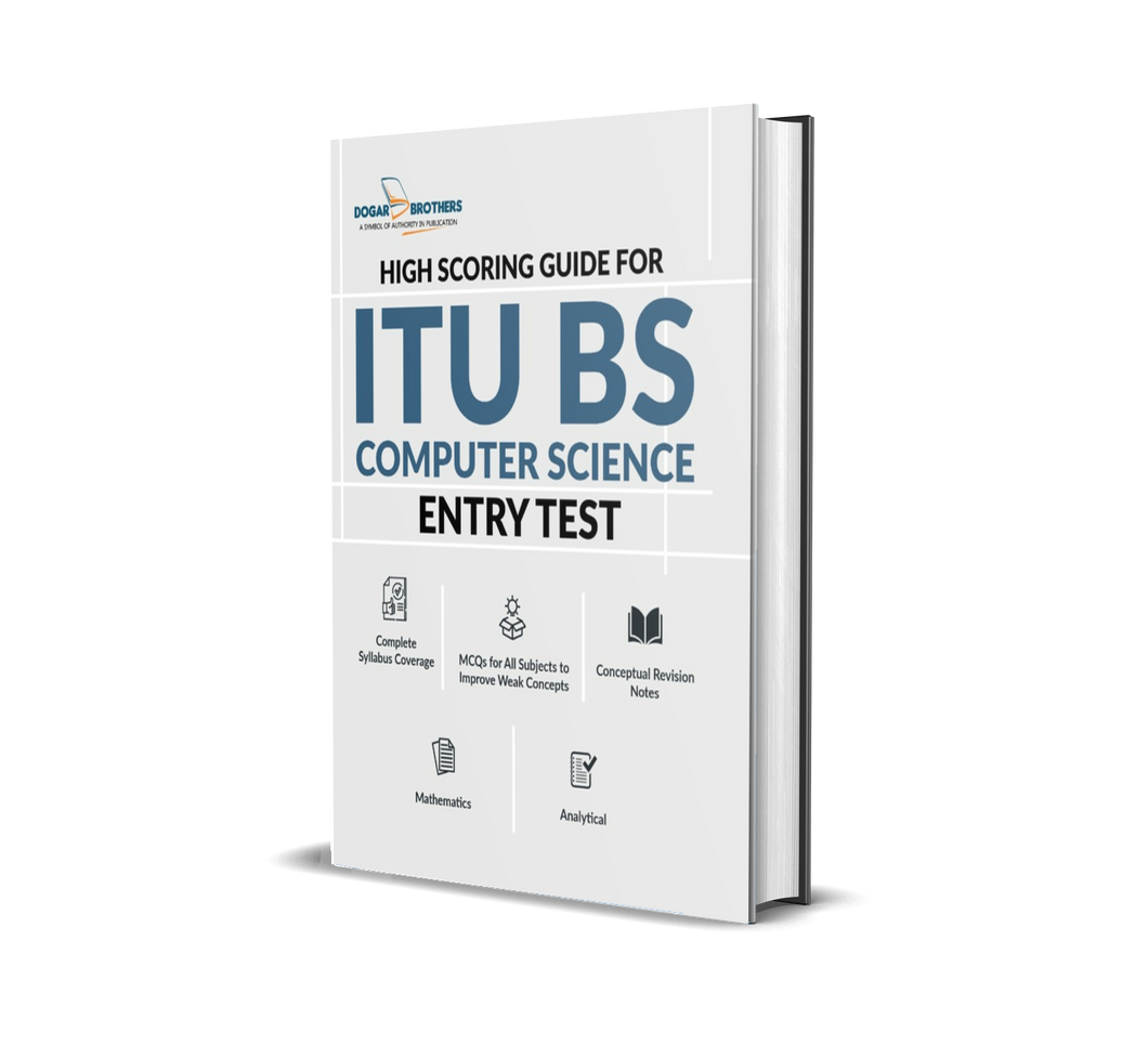 Ultimate Guide for Admission in ITU BS Computer Sciences