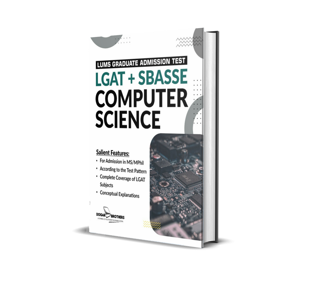 LUMS Graduate Admission Test + SBASSE Computer Science Guide
